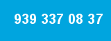 939 337 08 37 939 337 08 37